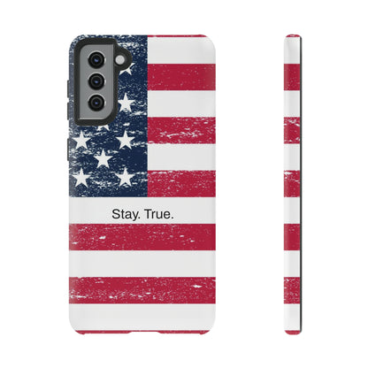 Stay. True. / The Red, White & Blue Samsung Case