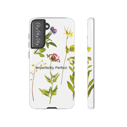 Imperfectly. Perfect. / Wild Flowers Samsung Case