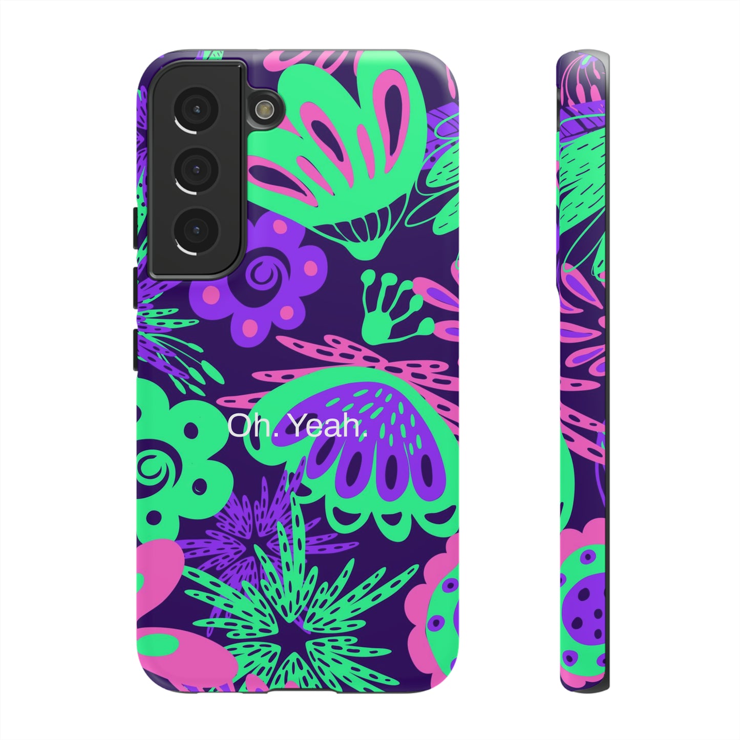 Oh. Yeah. / Neon Flowers Samsung Case