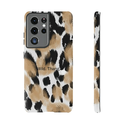 Wild. Thang. / Leopard Samsung Case