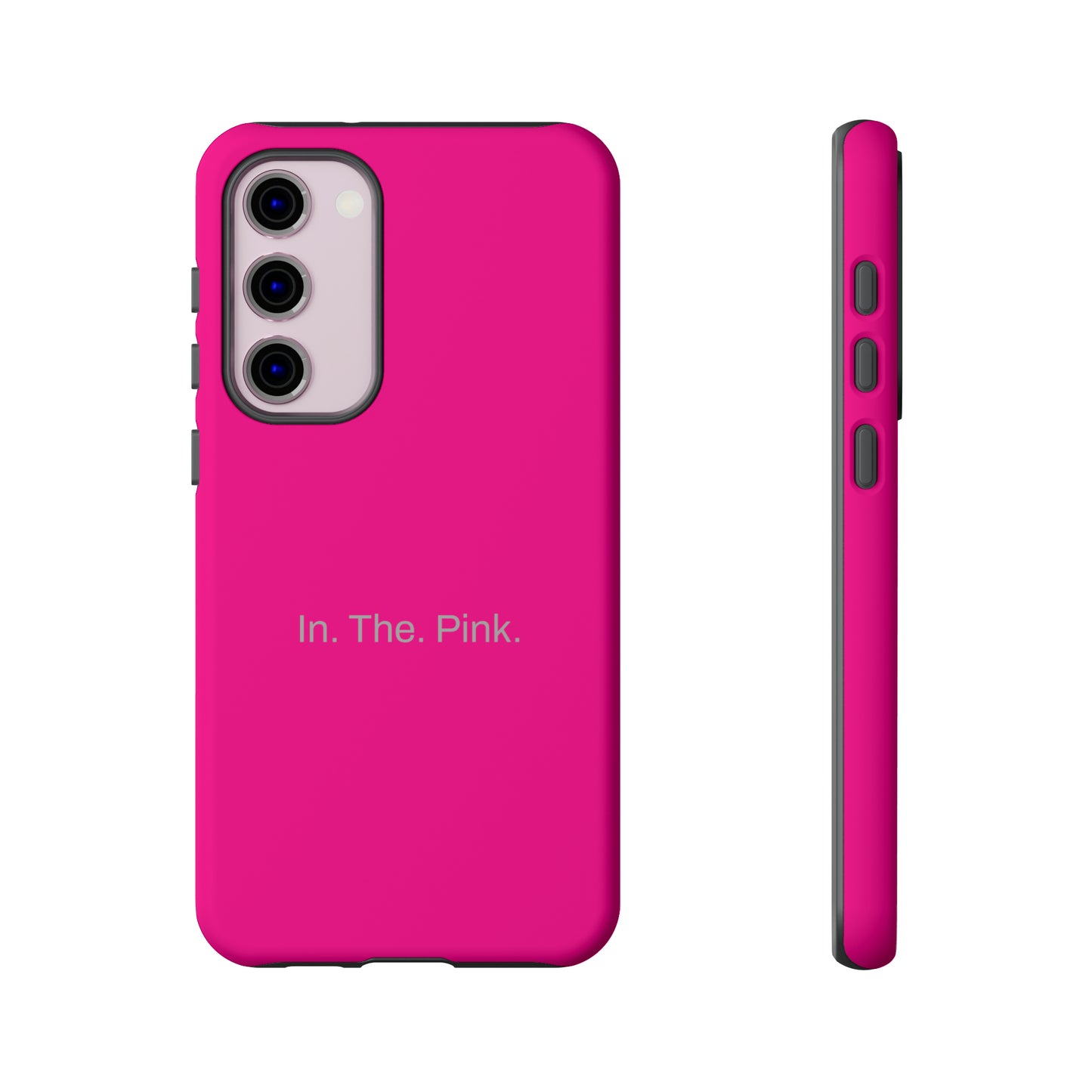 In. The. Pink. / Neon Pink Samsung Case