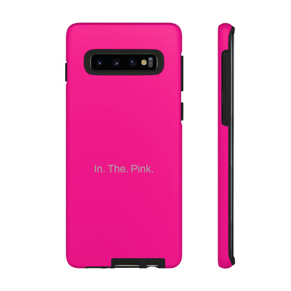 In. The. Pink. / Neon Pink Samsung Case