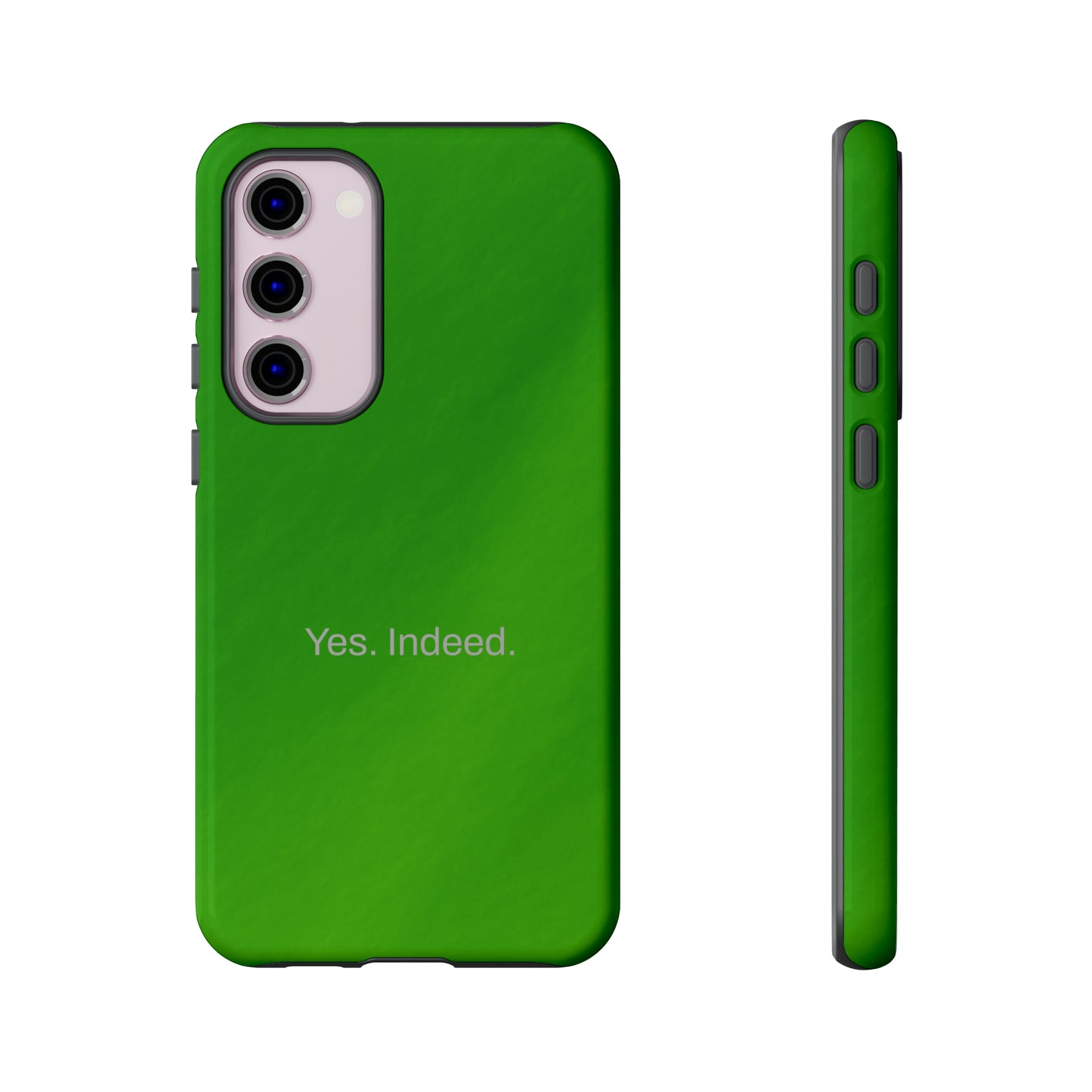 Yes. Indeed. / Green & Fresh Samsung Case