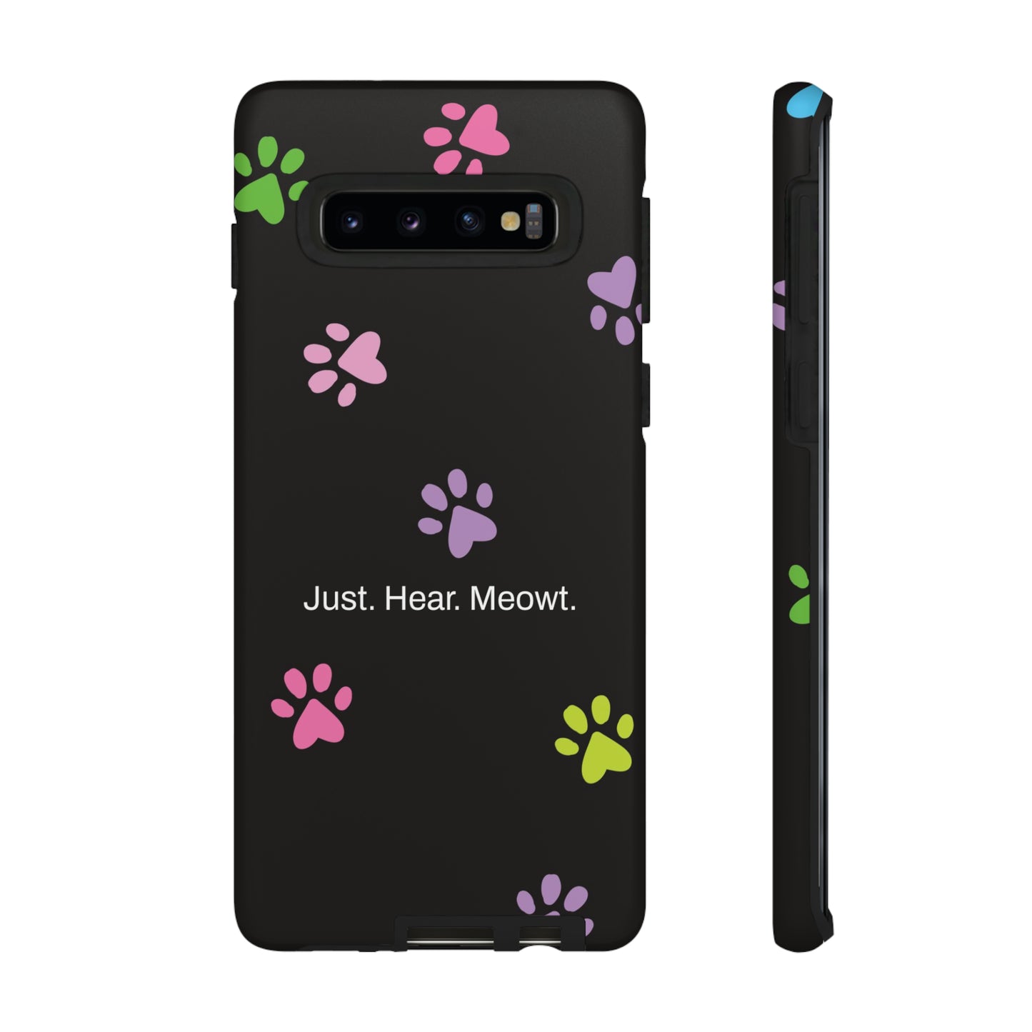 Just. Hear. Meowt. / Kitty Paws Samsung Case