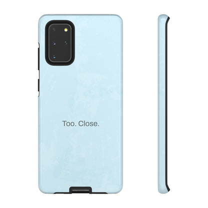 Too. Close. / Watercolor Samsung Case