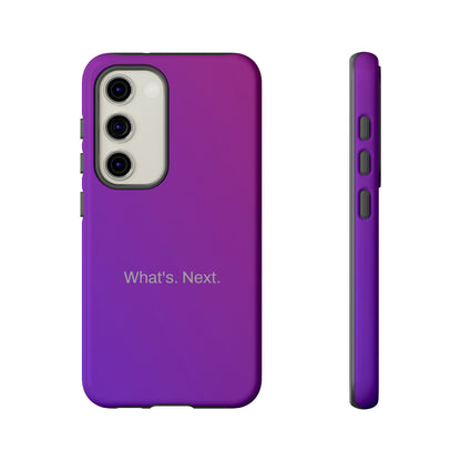 What's. Next. / Purple Fuchsia Samsung Case