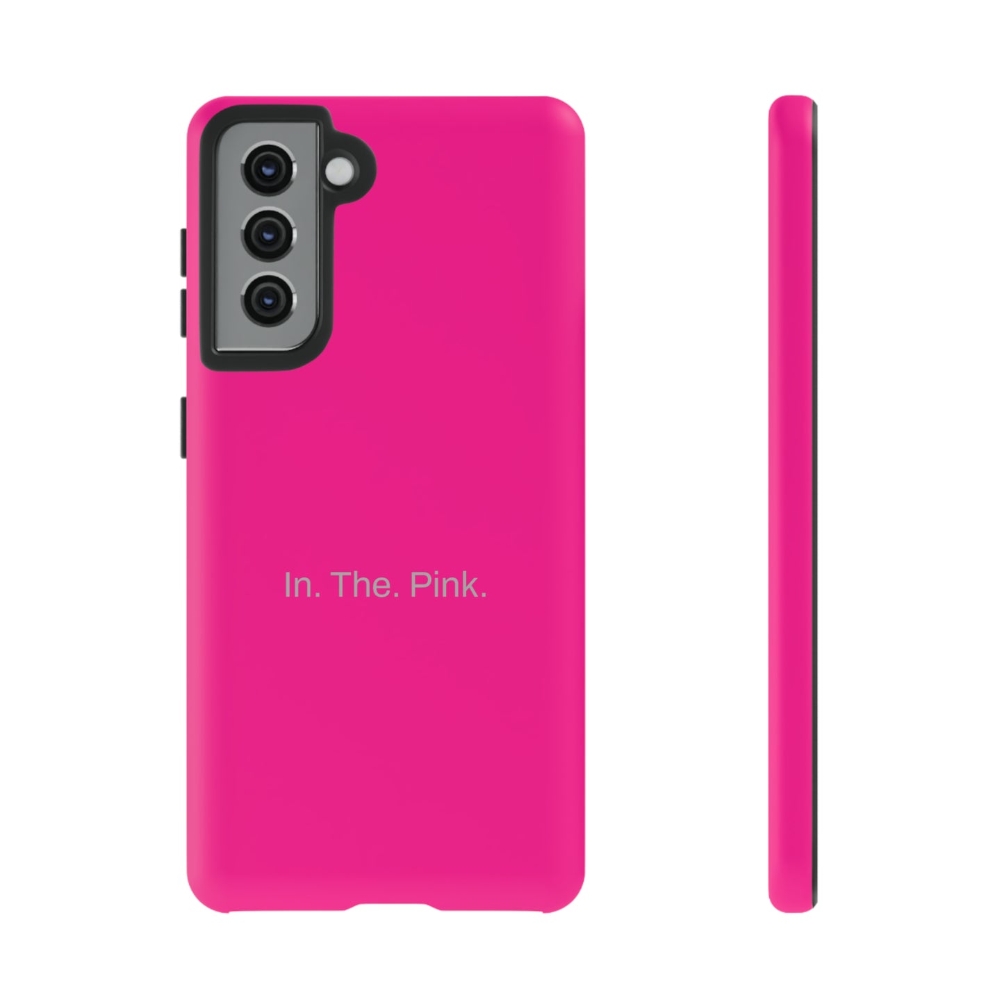 In. The. Pink. / Neon Pink Samsung Case