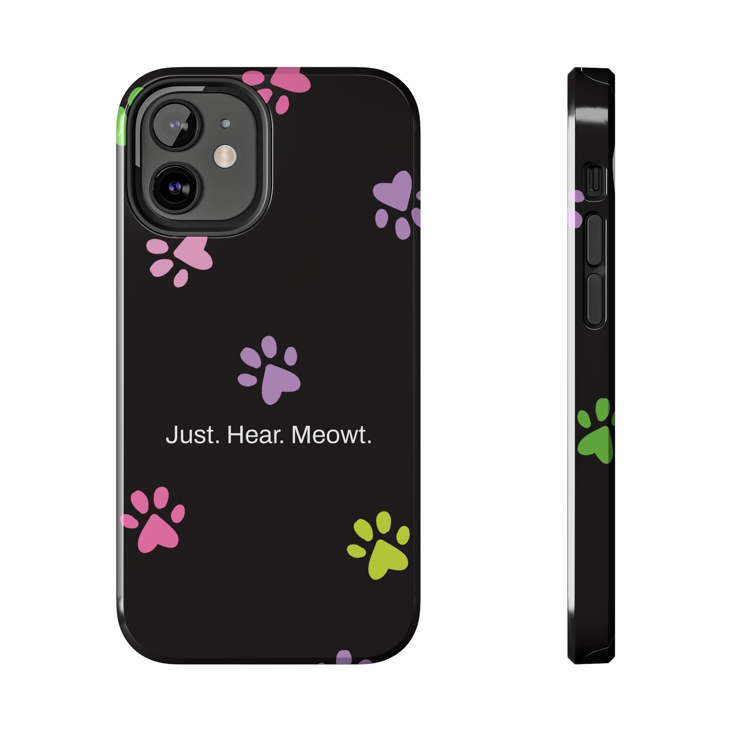 Just. Hear. Meowt. / Kitty Paws iPhone Case