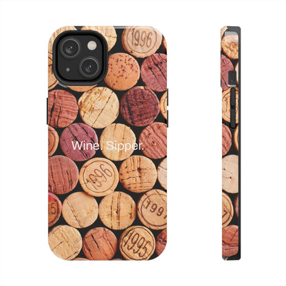 Wine. Sipper. /  Pop The Cork iPhone Case