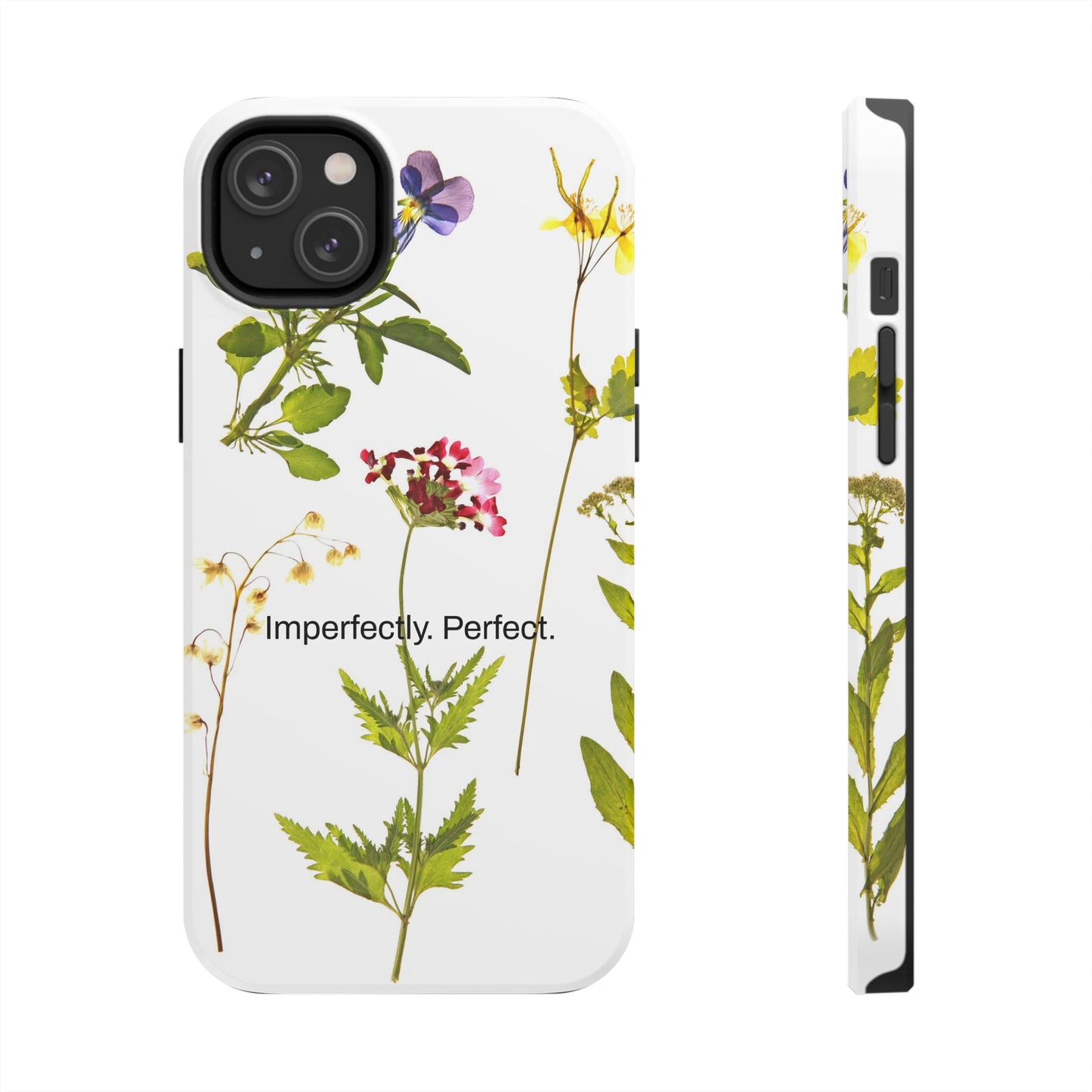 Imperfectly. Perfect. / Wild Flowers iPhone Cases