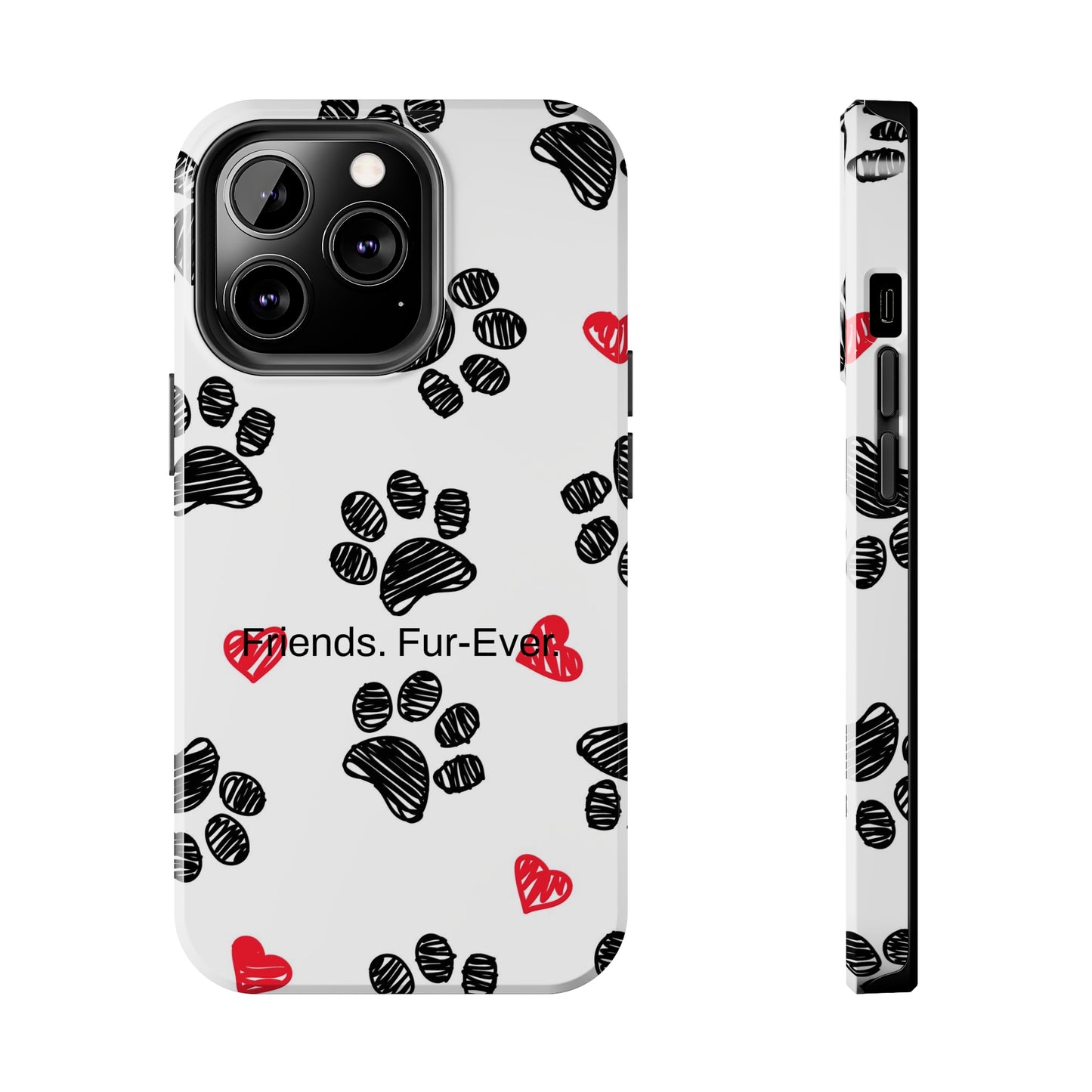 Friends. Fur-Ever. / Paws & Love iPhone Case