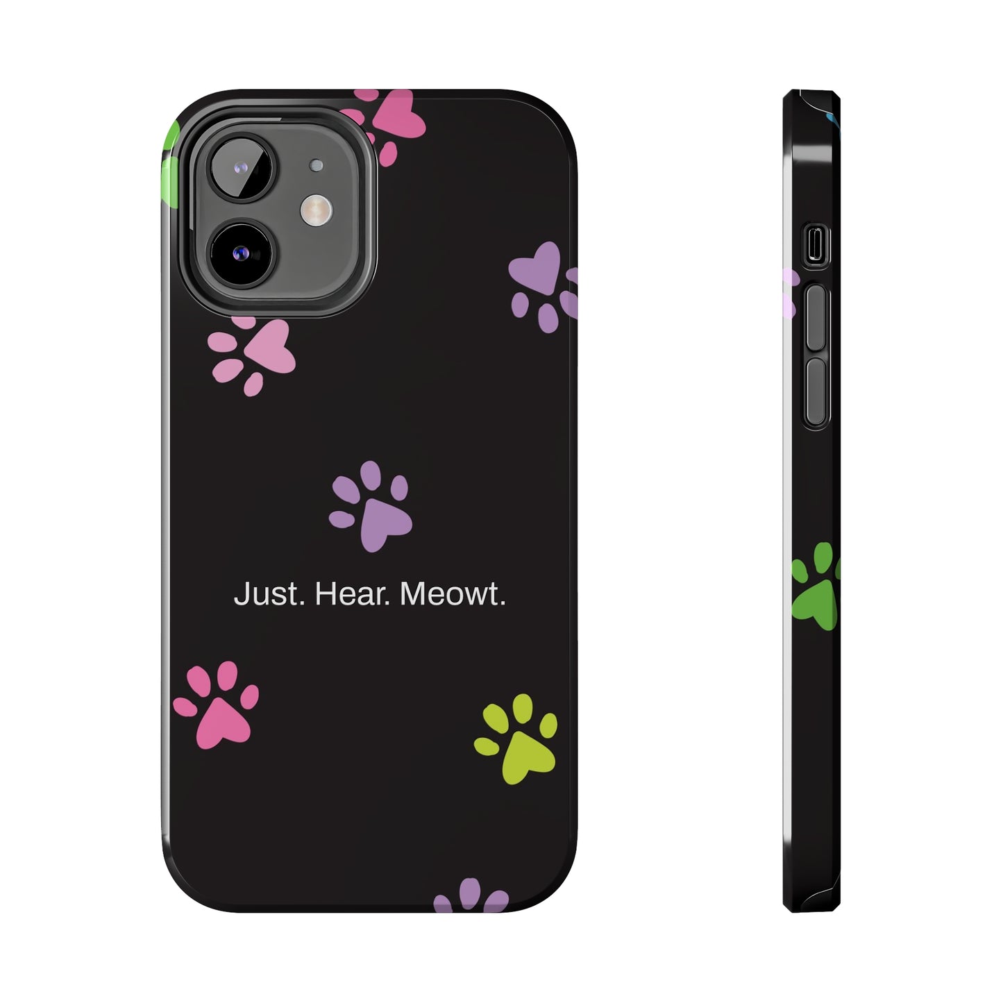 Just. Hear. Meowt. / Kitty Paws iPhone Case