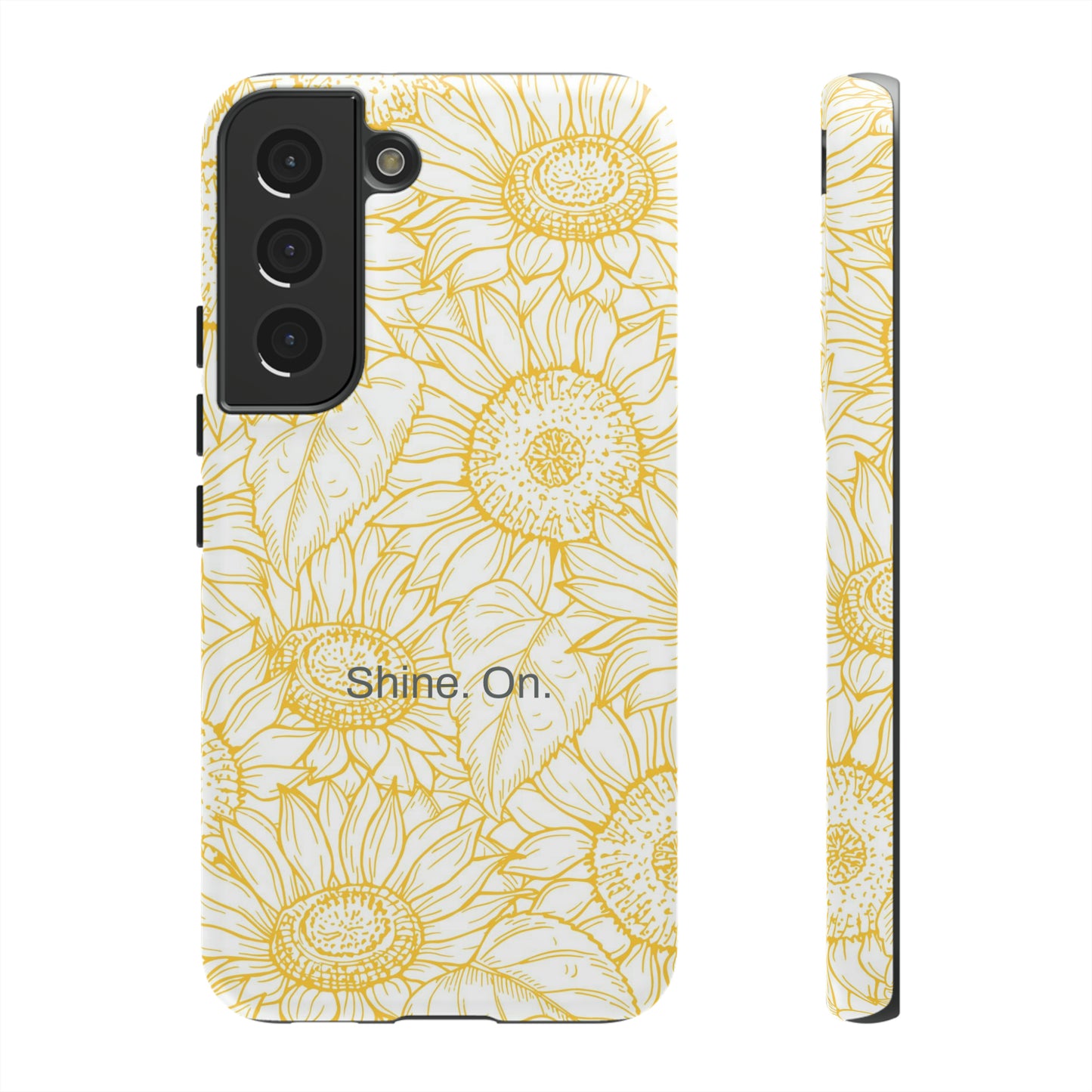 Shine. On. / You Are My Sunshine Samsung Case