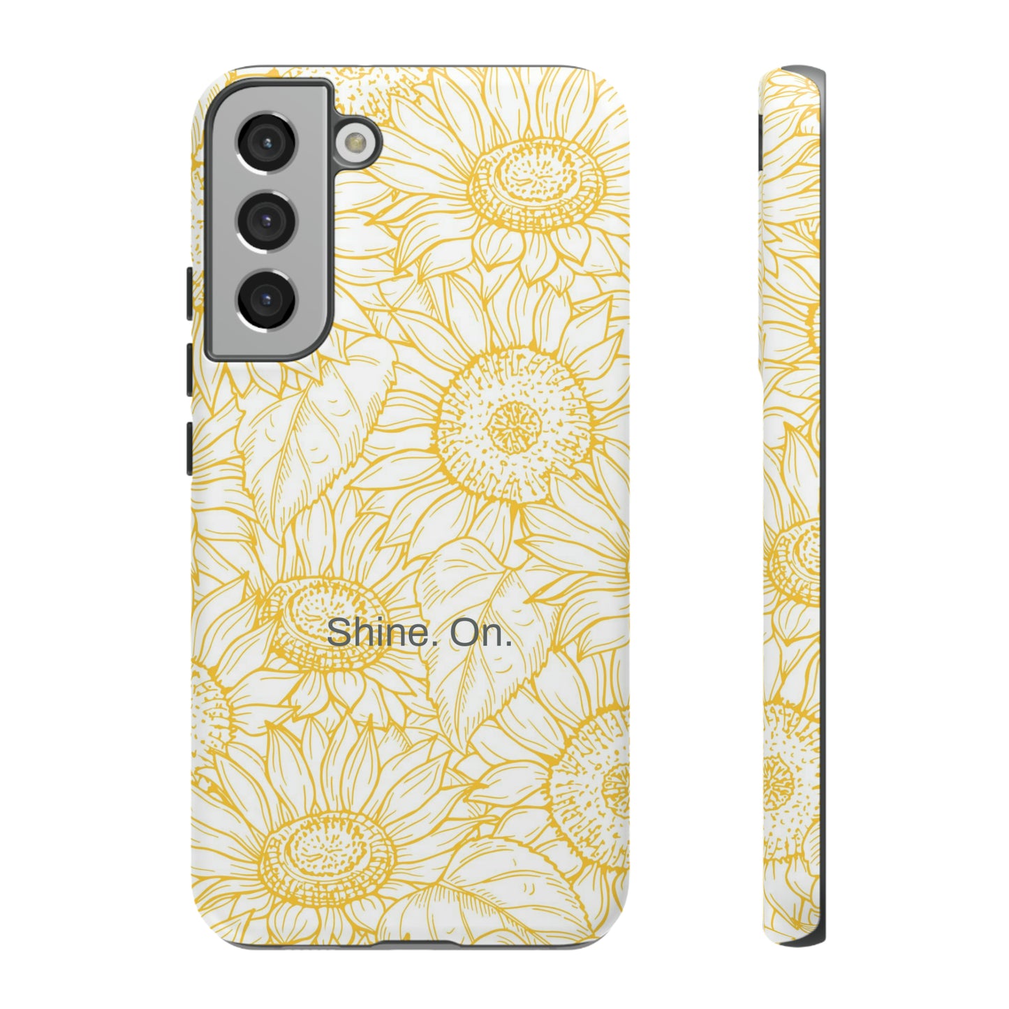 Shine. On. / You Are My Sunshine Samsung Case