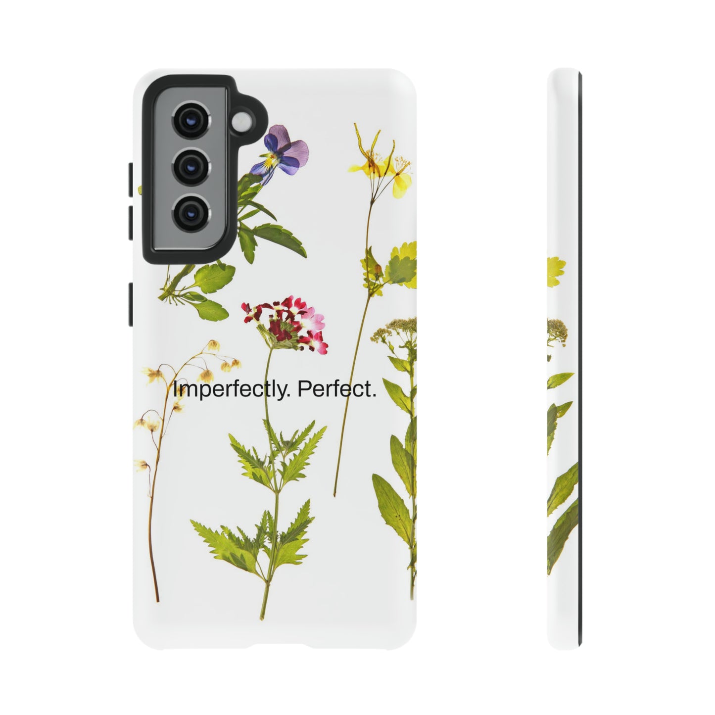 Imperfectly. Perfect. / Wild Flowers Samsung Case