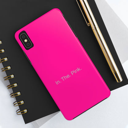 In. The. Pink. / Neon Pink iPhone Case