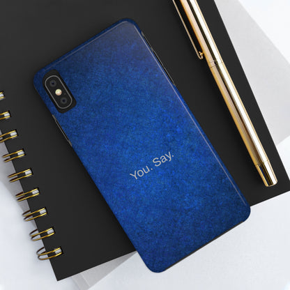 You. Say. / Abstract Blue iPhone Case