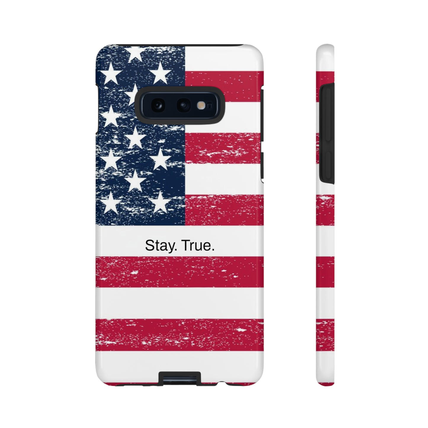 Stay. True. / The Red, White & Blue Samsung Case