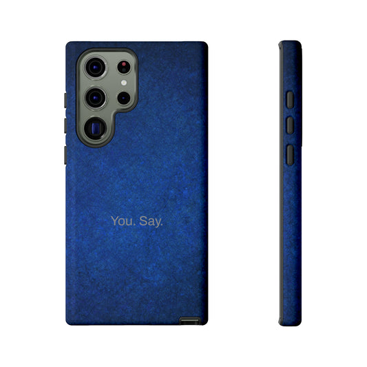 You. Say. / Abstract Blue Samsung Case