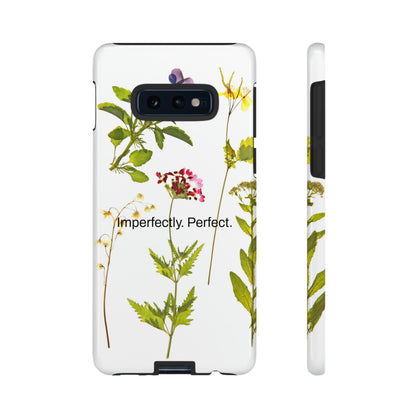 Imperfectly. Perfect. / Wild Flowers Samsung Case