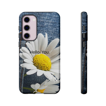 Hello. You. / Denim & Daisy Samsung Case