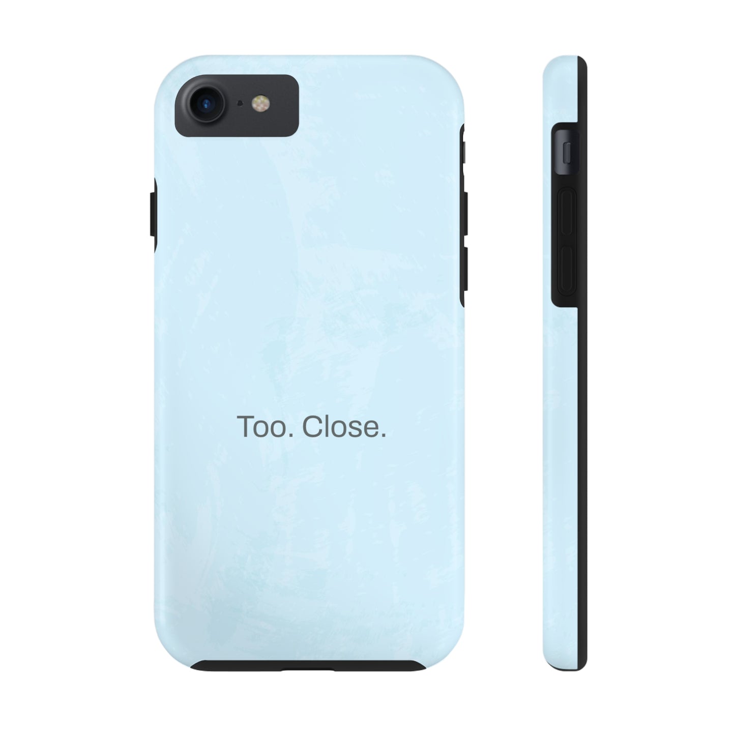 Too. Close. / Watercolor iPhone Case