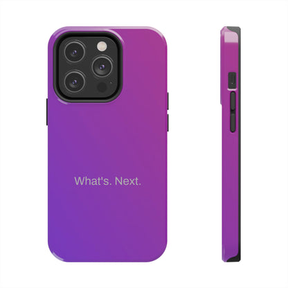 What's. Next. / Purple Fuchsia iPhone Case