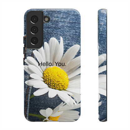 Hello. You. / Denim & Daisy Samsung Case