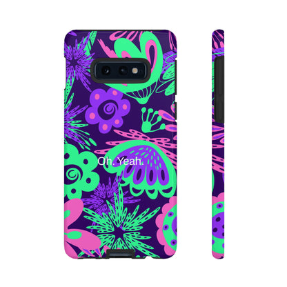 Oh. Yeah. / Neon Flowers Samsung Case