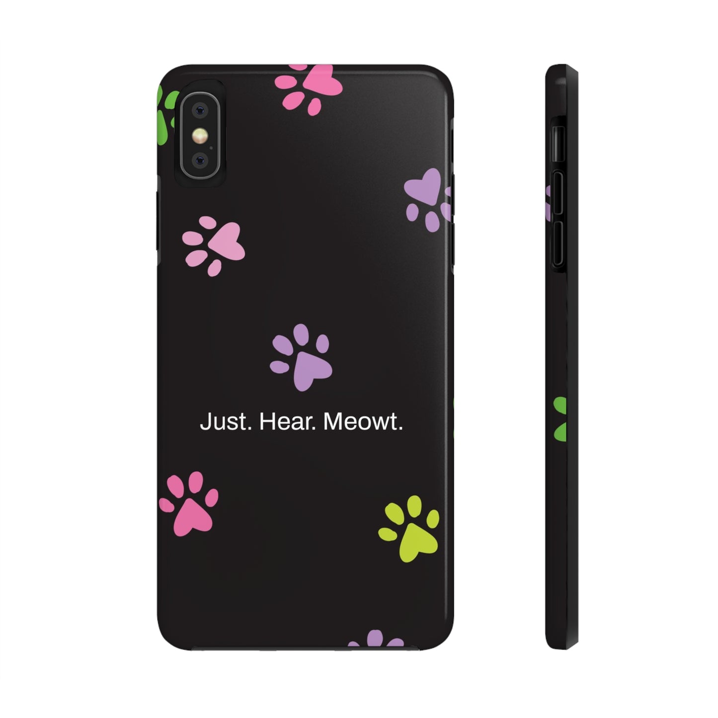 Just. Hear. Meowt. / Kitty Paws iPhone Case