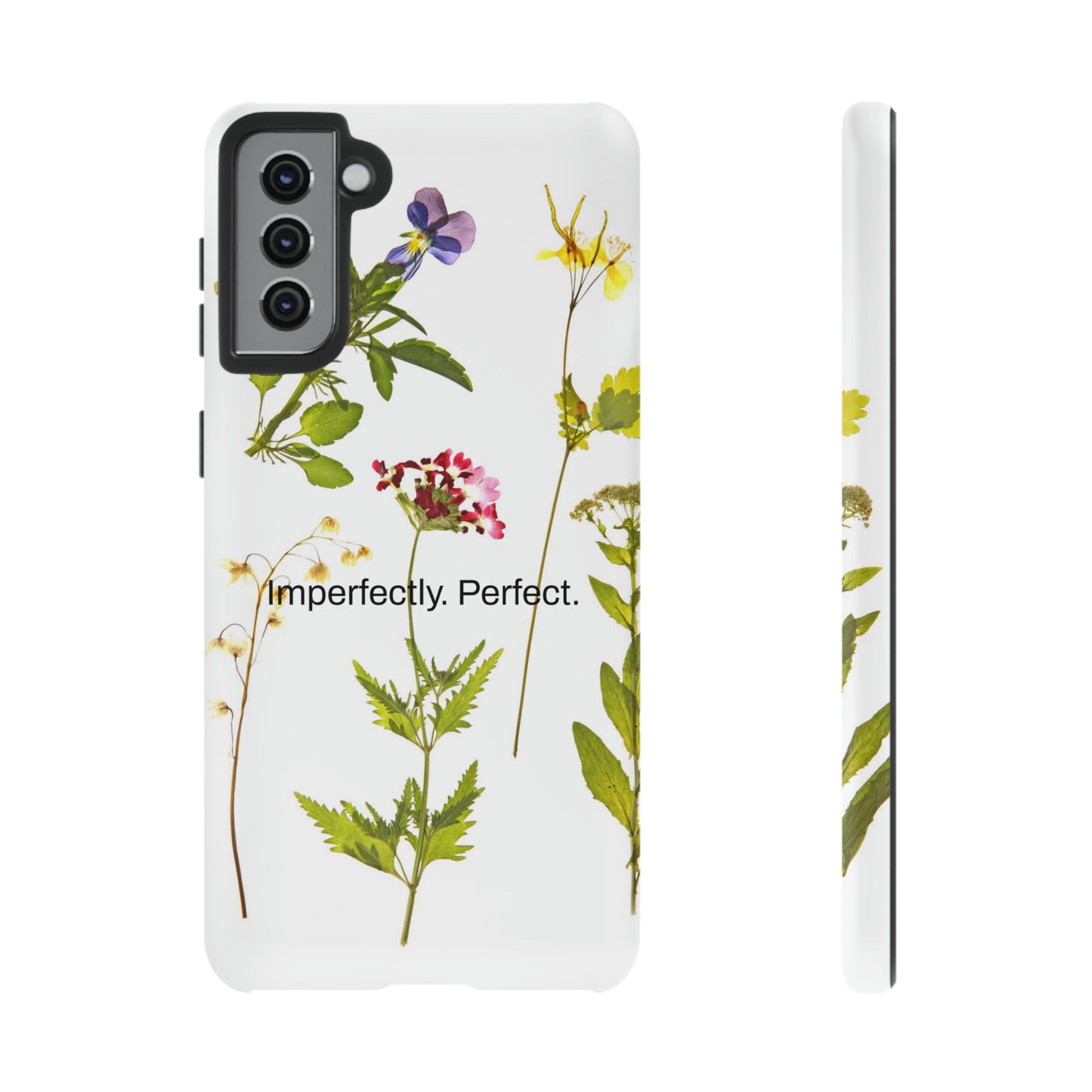 Imperfectly. Perfect. / Wild Flowers Samsung Case