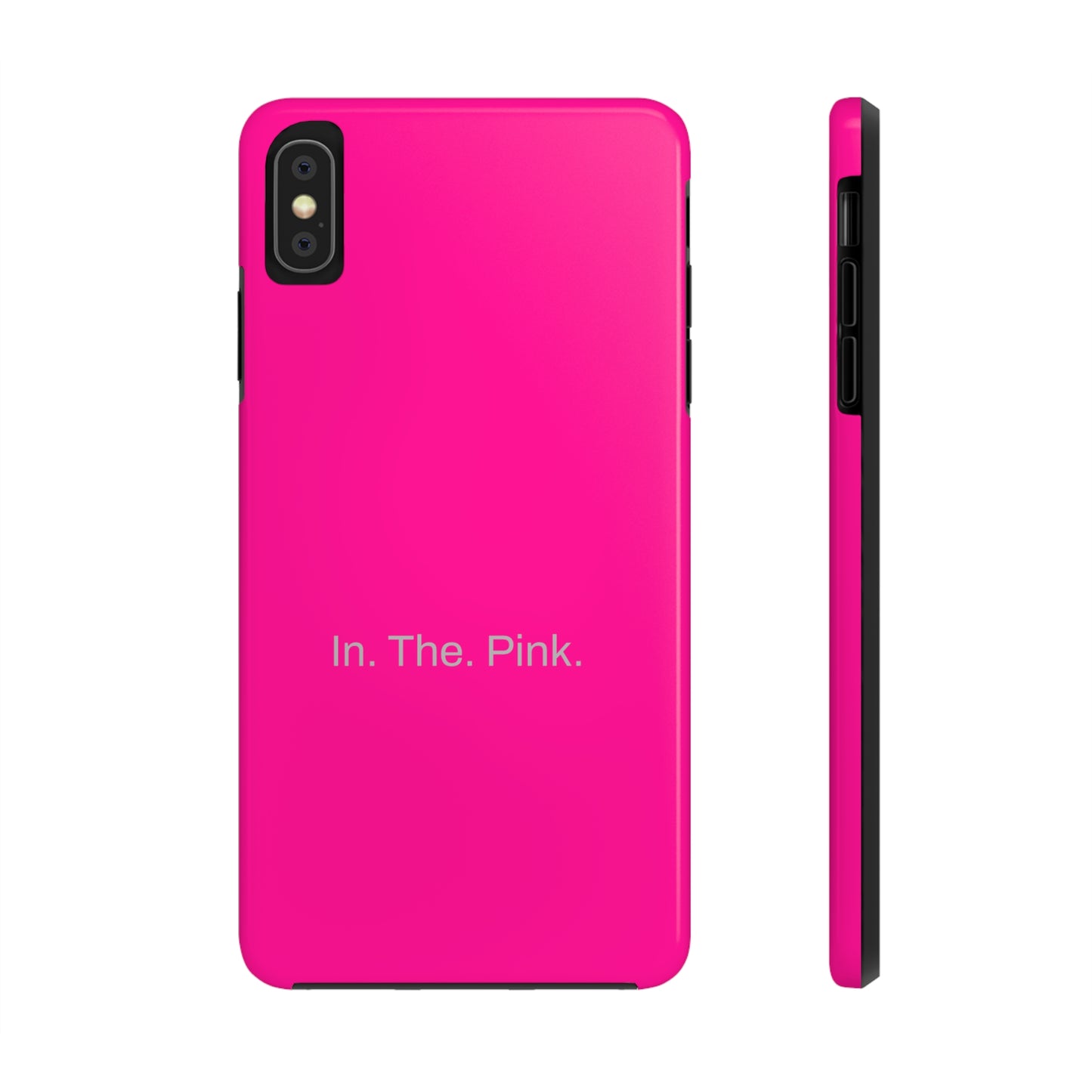 In. The. Pink. / Neon Pink iPhone Case