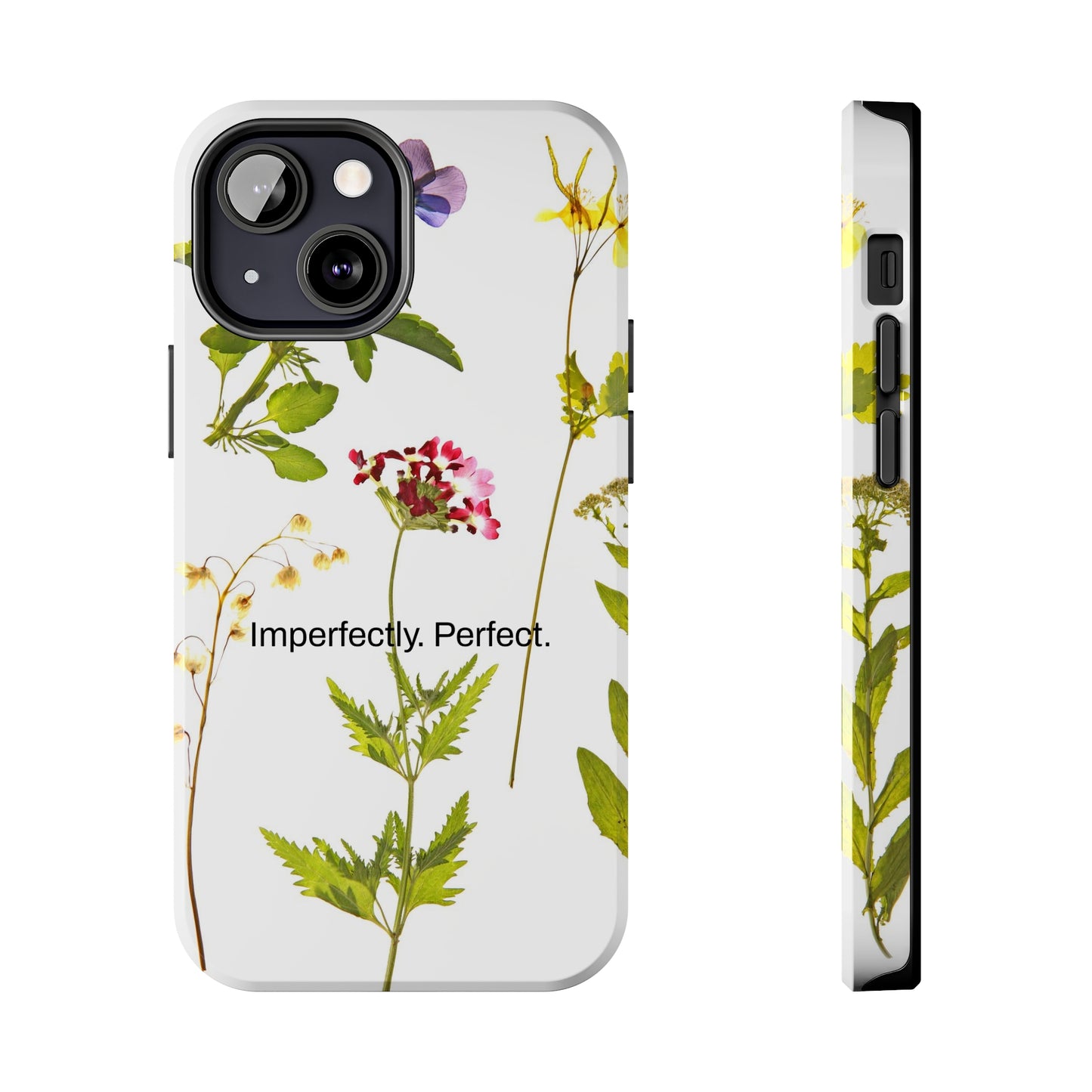 Imperfectly. Perfect. / Wild Flowers iPhone Cases