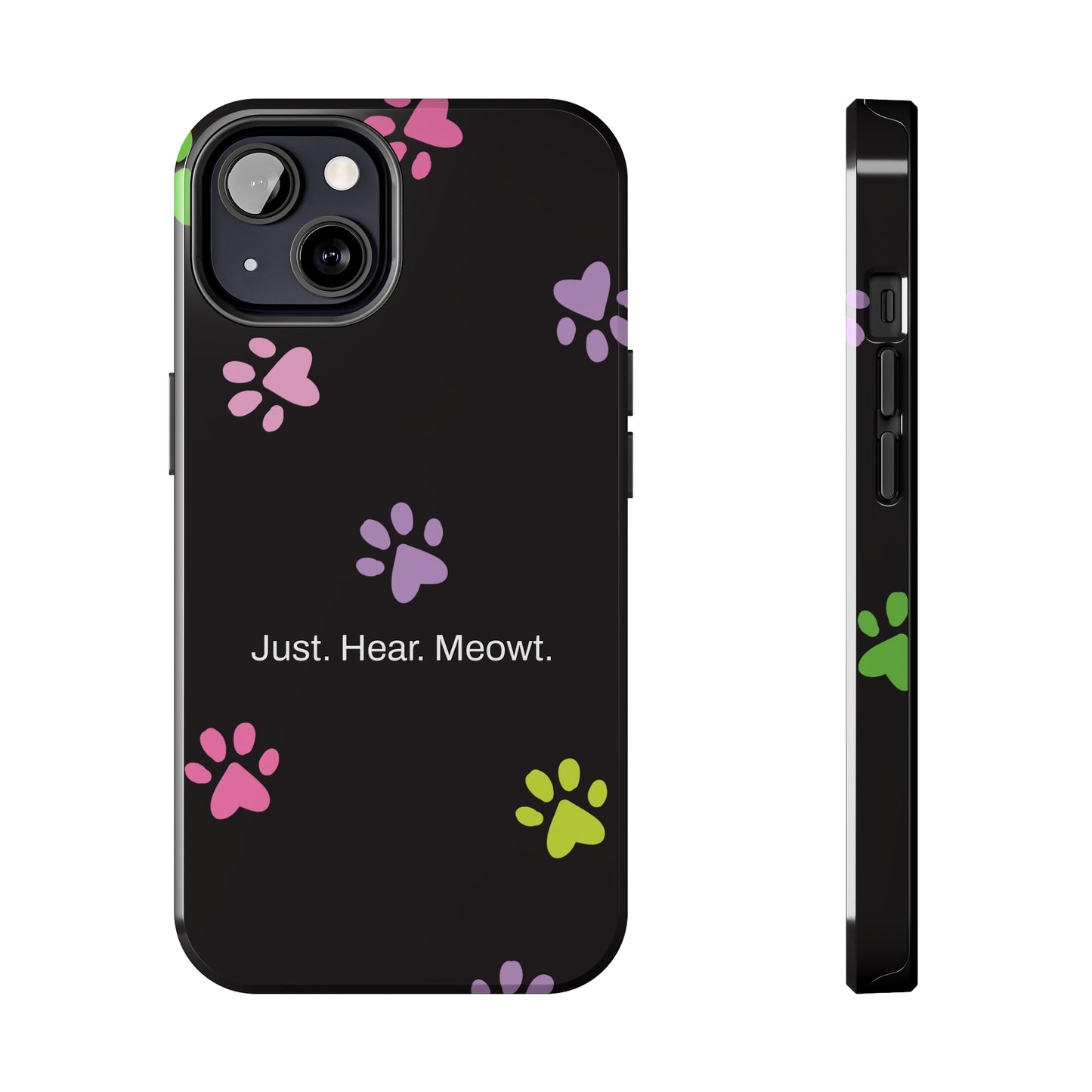 Just. Hear. Meowt. / Kitty Paws iPhone Case