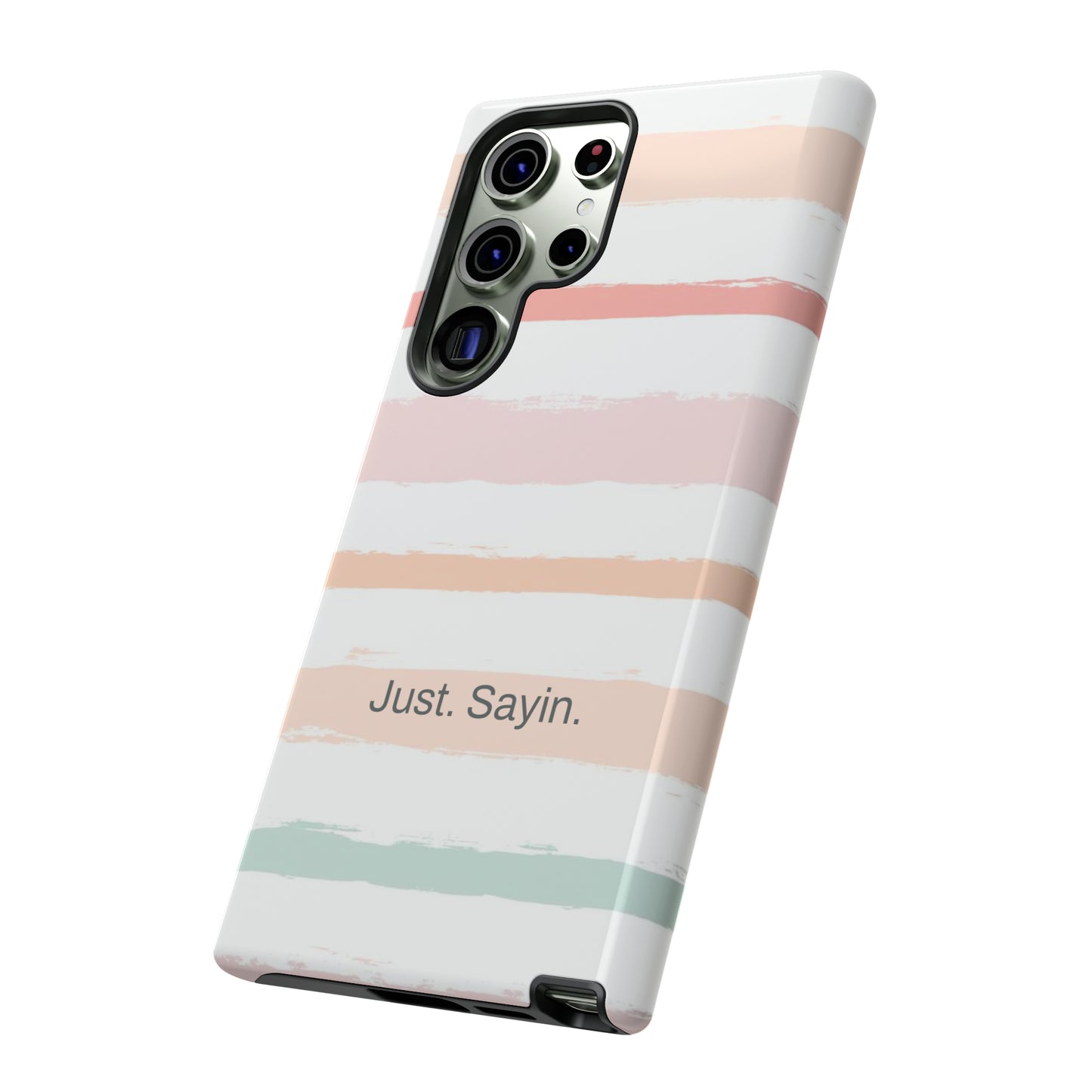 Just. Sayin. / My Stripes Samsung Case