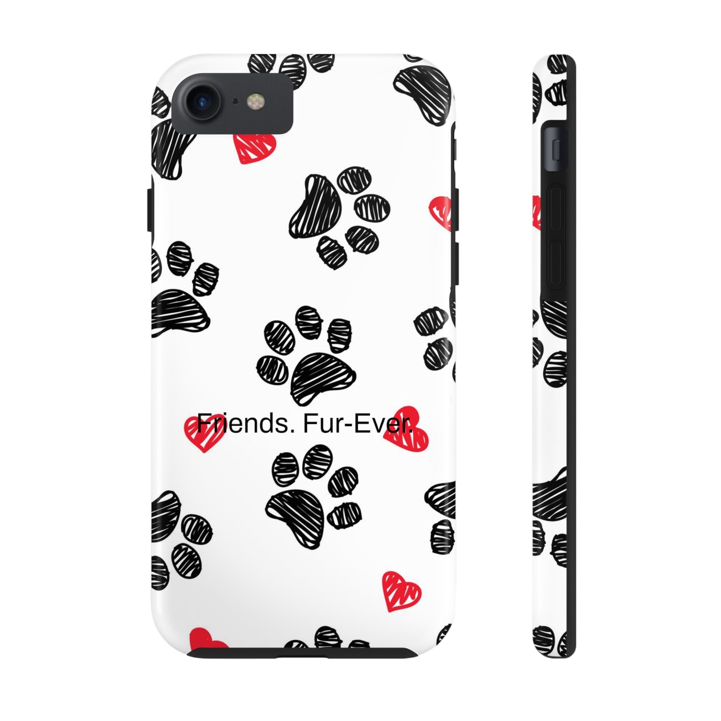 Friends. Fur-Ever. / Paws & Love iPhone Case