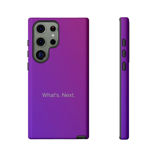 What's. Next. / Purple Fuchsia Samsung Case