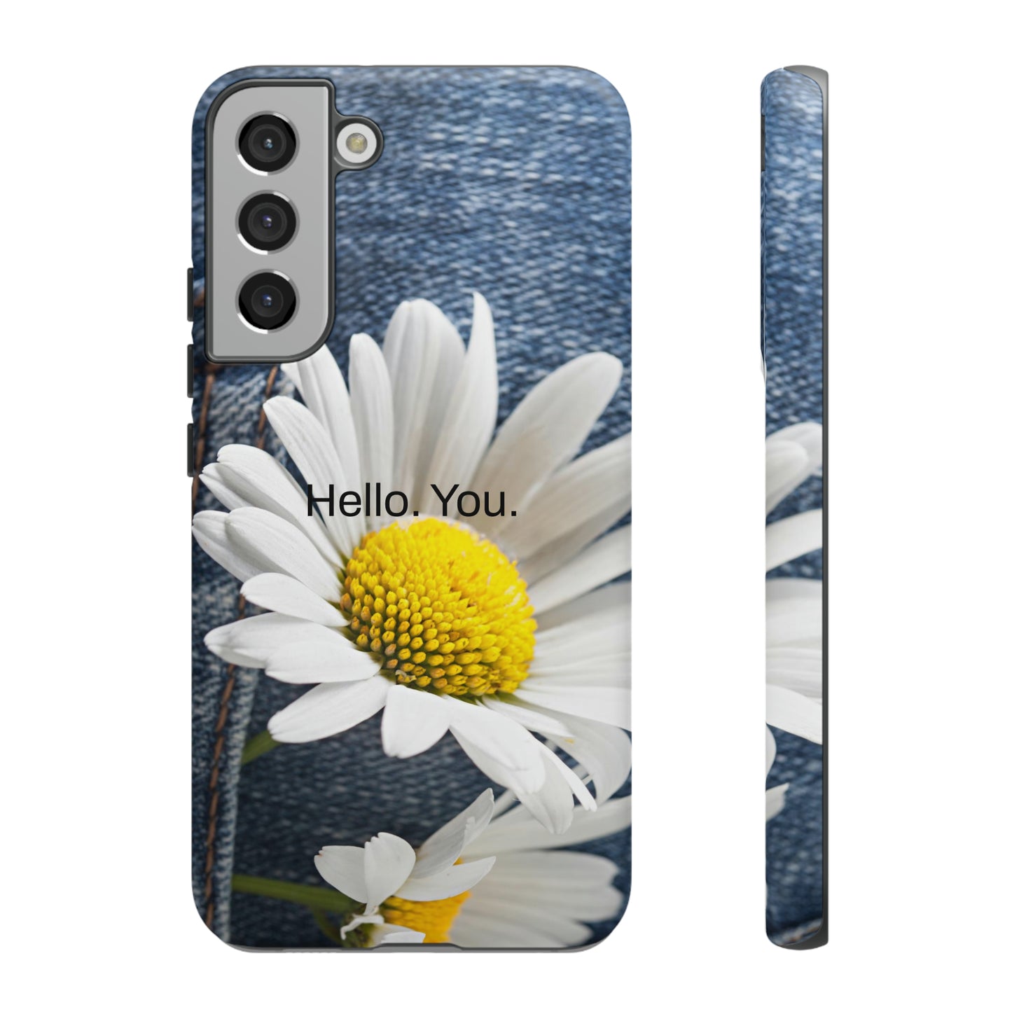 Hello. You. / Denim & Daisy Samsung Case