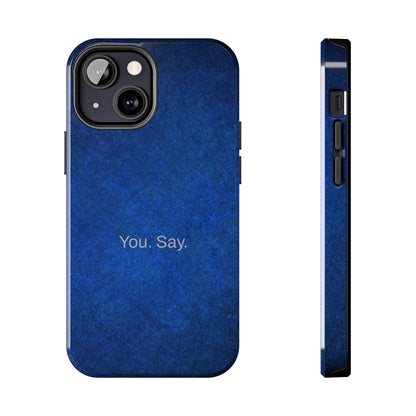 You. Say. / Abstract Blue iPhone Case