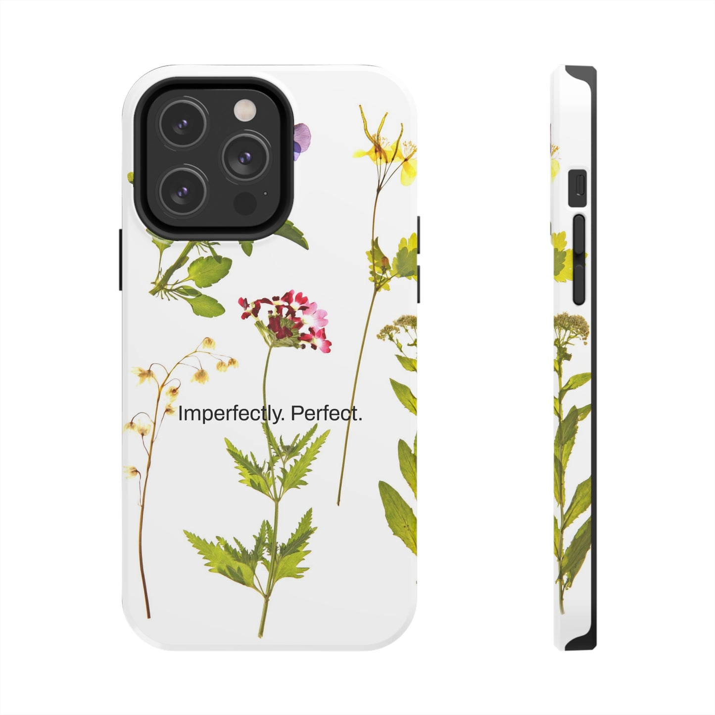 Imperfectly. Perfect. / Wild Flowers iPhone Cases