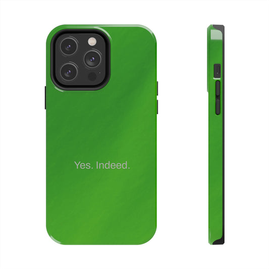 Yes. Indeed. / Green & Fresh iPhone Case