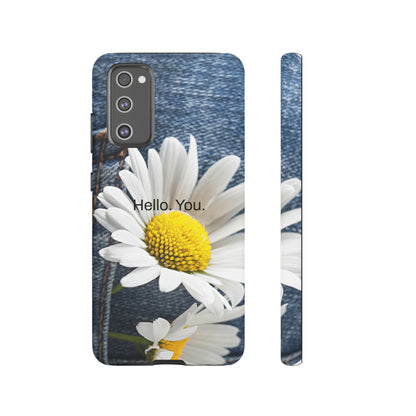 Hello. You. / Denim & Daisy Samsung Case