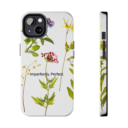 Imperfectly. Perfect. / Wild Flowers iPhone Cases