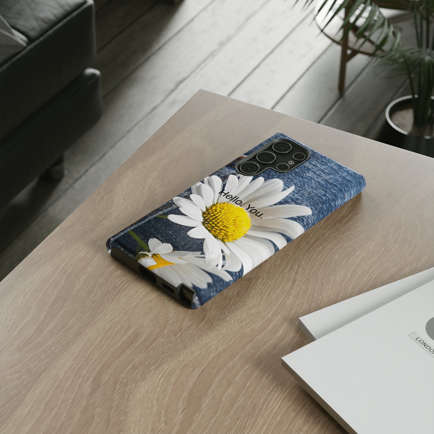 Hello. You. / Denim & Daisy Samsung Case